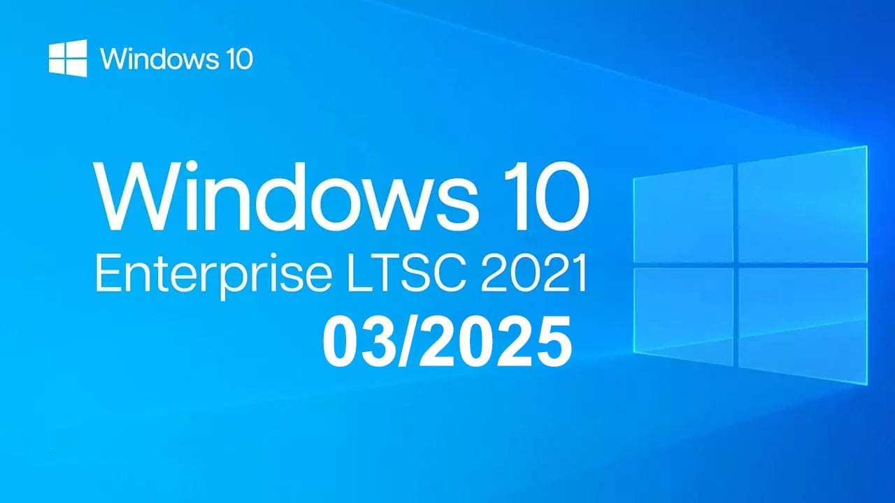 Tải ISO Windows 10 LTSC 2021 Cập Nhật 03/2025 Mới Nhất