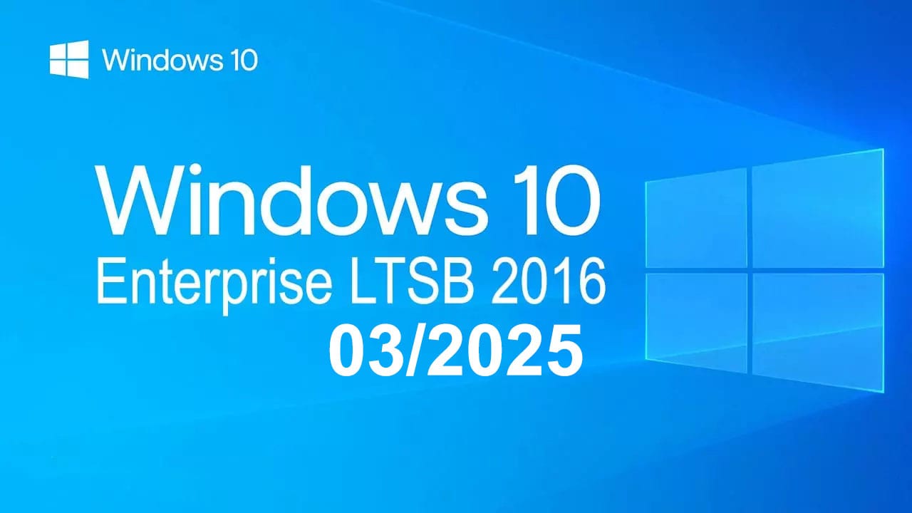 Tải ISO Windows 10 LTSB 2016 Cập Nhật 03/2025 Mới Nhất