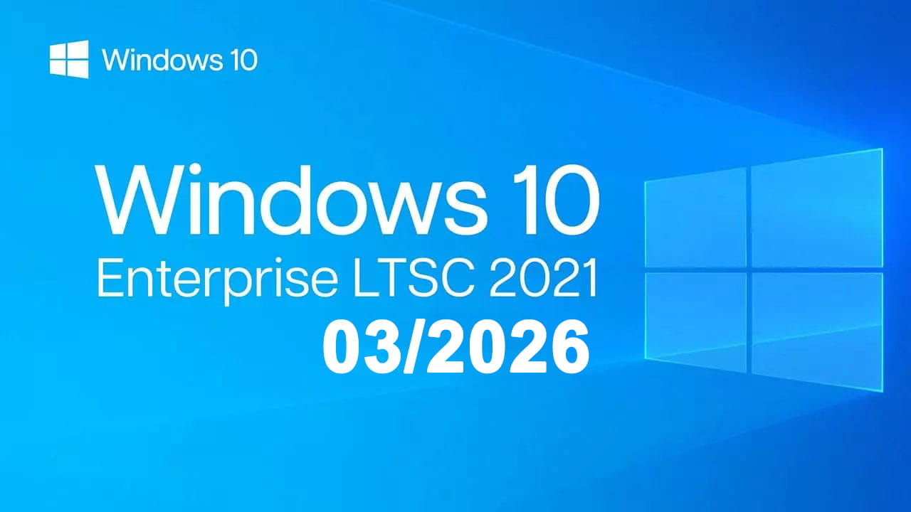 Tải ISO Windows 10 LTSC 2021 Cập Nhật 03/2026 Mới Nhất